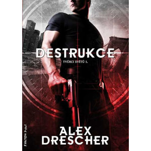 Tvůrci světů 1 - Destrukce - Drescher Alex