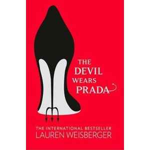 The Devil Wears Prada : Loved the Movie? Read the Book! - Weisbergerová Lauren