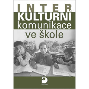 Interkulturní komunikace ve škole, příručka pro učitele - Janebová Eva