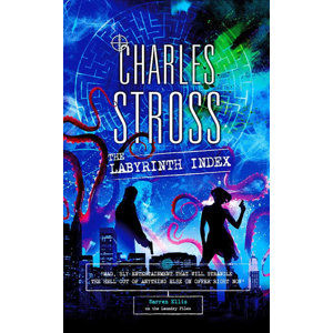 The Labyrinth Index: A Laundry Files Novel - Stross Charles