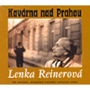 Kavárna nad Prahou - CD - Reinerová Lenka