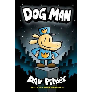 Dog Man - Pilkey Dav