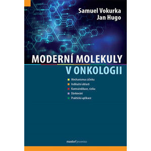 Moderní molekuly v onkologii - Vokurka Samuel, Hugo Jan,