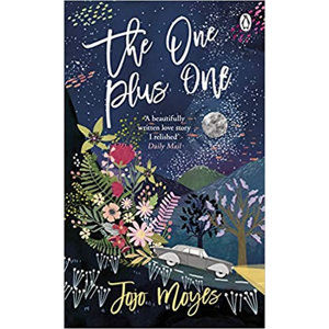 The One Plus One : Discover the author of Me Before You, the love story that captured a million hear - Moyesová Jojo
