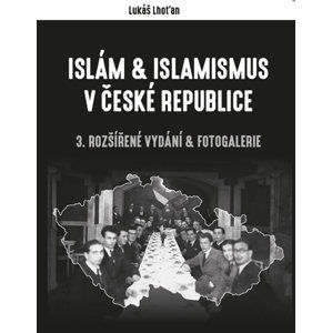 Islám & islamismus v České republice - Lhoťan Lukáš