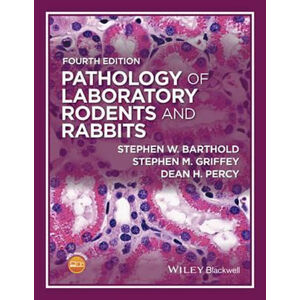 Pathology of Laboratory Rodents and Rabbits - Barthold Stephen W.