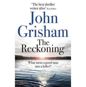 The Reckoning : the electrifying new novel from bestseller John Grisham - Grisham John