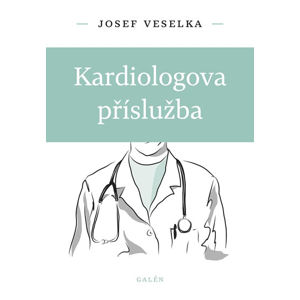 Kardiologova příslužba - Veselka Josef