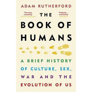 The Book of Humans : The Story of How We Became Us - Rutherford Adam