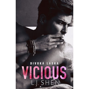 Vicious: Divoká láska - Shen L. J.