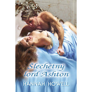 Šlechetný lord Ashton - Howell Hannah