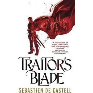 Traitor´s Blade : The Greatcoats Book 1 - de Castell Sebastien