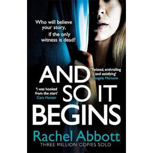 And So It Begins : A brilliant psychological thriller that twists and turns - Abbottová Rachel
