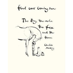 The Boy, The Mole, The Fox and The Horse - Mackesy Charlie