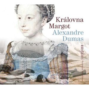 Královna Margot - Dumas Alexandre