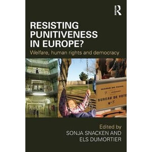 Resisting Punitiveness in Europe? : Welfare, Human Rights and Democracy