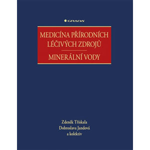 Medicína přírodních léčivých zdrojů - Minerální vody - Třískala Zdeněk, Jandová Dobroslava,