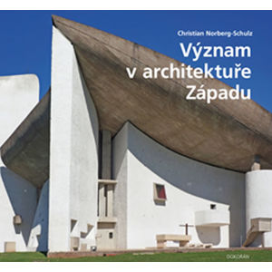 Význam v architektuře Západu - Norberg-Schulz Christian