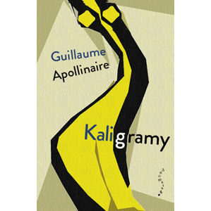 Kaligramy - Apollinaire Guillaume
