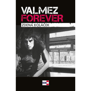 Valmez Forever - Koláček Zdena