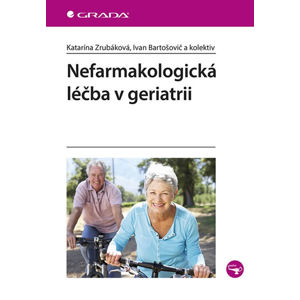 Nefarmakologická léčba v geriatrii - Zrubáková Katarína, Bartošovič Ivan