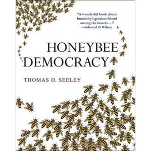 Honeybee Democracy - Seeley Thomas D.