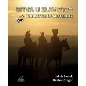 Bitva u Slavkova / The Battle of Austerlitz - Samek Jakub, Gregor Dalibor