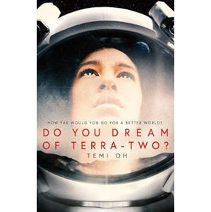 Do You Dream of Terra-Two? - Oh Temi