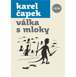 Válka s mloky (1) - Čapek Karel