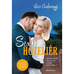 Sexy hoteliér - Claytonová Alice