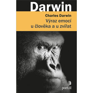 Výraz emocí u člověka a u zvířat - Darwin Charles