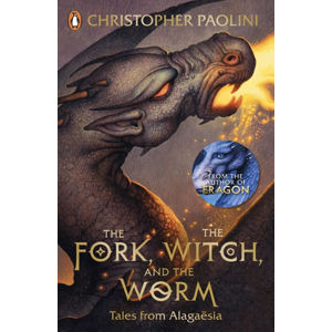 The Fork, the Witch, and the Worm: Tales from Alagaësia (Volume 1: Eragon) - Paolini Christopher