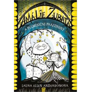 Amálie Zubatá a půlměsíční prázdniny - Andersonová Laura Ellen