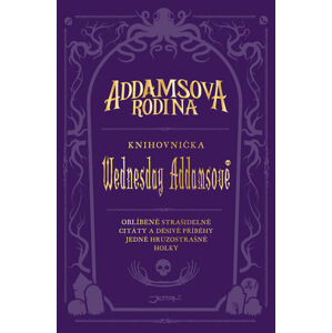 Addamsova rodina - Knihovnička Wednesday Addamsové - Glassová Calliope