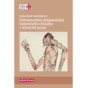 Diferenciální diagnostika bolestivého kloubu v klinické praxi - Šenolt Ladislav, Veigl David
