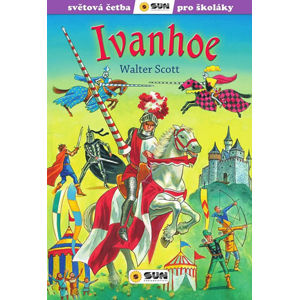 Ivanhoe - Světová četba pro školáky - Scott Walter