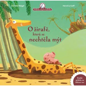 O žirafě, která se nechtěla mýt - Beigel Christine