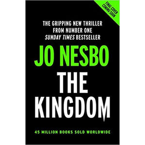The Kingdom : The new thriller from the no.1 bestselling author of the Harry Hole series - Nesbo Jo