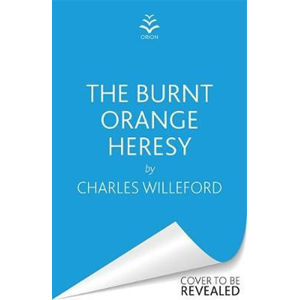 The Burnt Orange Heresy - Willeford Charles