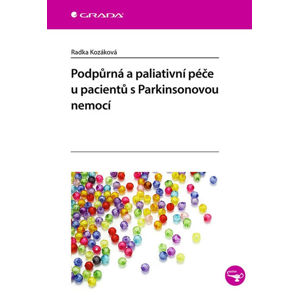 Podpůrná a paliativní péče u pacentů s Parkinsonovou nemocí - Kozáková Radka