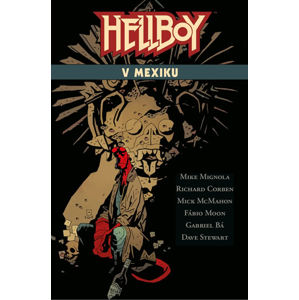 Hellboy v Mexiku - Mignola Mike
