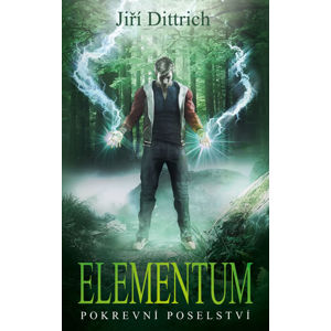 Elementum 3 - Pokrevní poselství - Dittrich Jiří