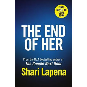 The End of Her - Lapena Shari