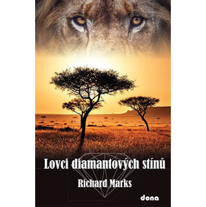 Lovci diamantových stínů - Marks Richard