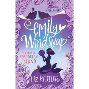 Emily Windsnap and the Falls of Forgotten Island : Book 7 - Kesslerová Liz