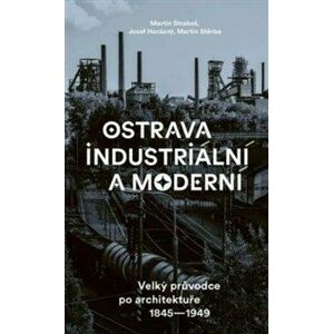 Ostrava industriální a moderní - Strakoš Martin