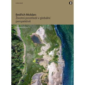 Životní prostředí v globální perspektivě - Moldan Bedřich