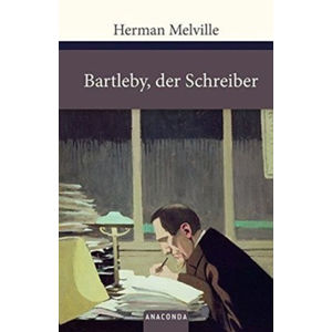 Bartleby, der Schreiber - Melville Herman