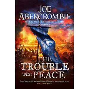The Trouble With Peace: The Age of Madness #2 - Abercrombie Joe
