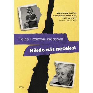 Nikdo nás nečekal - Hošková-Weissová Helga